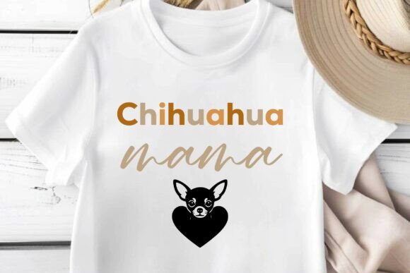 Chihuahua Mama Graphics for T-Shirt Designs