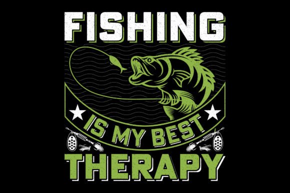 Fishing is My Best Therapy Graphics for T-Shirt Designs