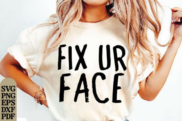 Fix Ur Face PNG: Vintage Graphics for T-Shirt Designs