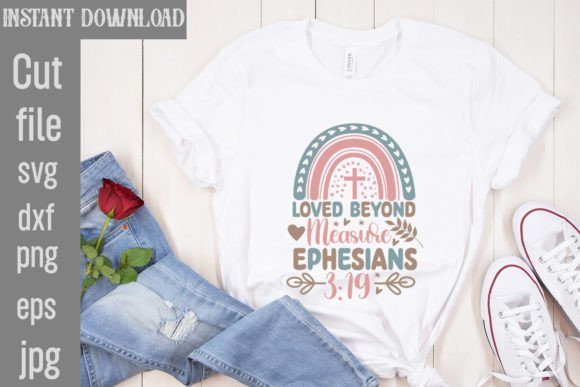 Loved Beyond Measure SVG: Graphics for T-Shirt Designs