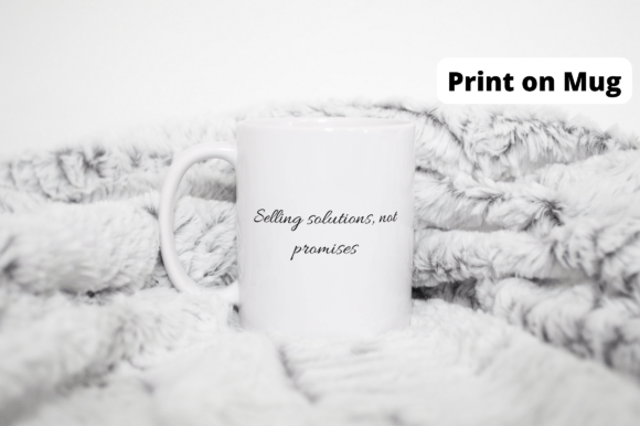 Selling Solutions Not Promises Graphics for T-Shirt Designs