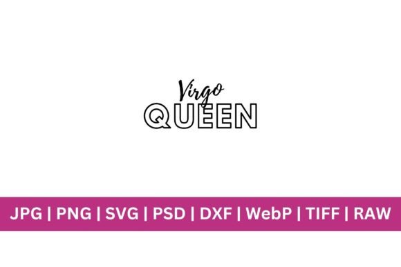 Virgo Queen SVG: Graphics for T-Shirt Designs